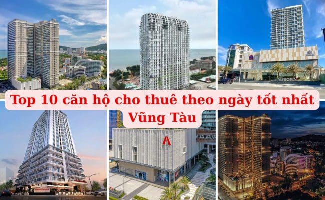 Top 10 căn hộ cho thuê theo ngày tốt nhất Vũng Tàu