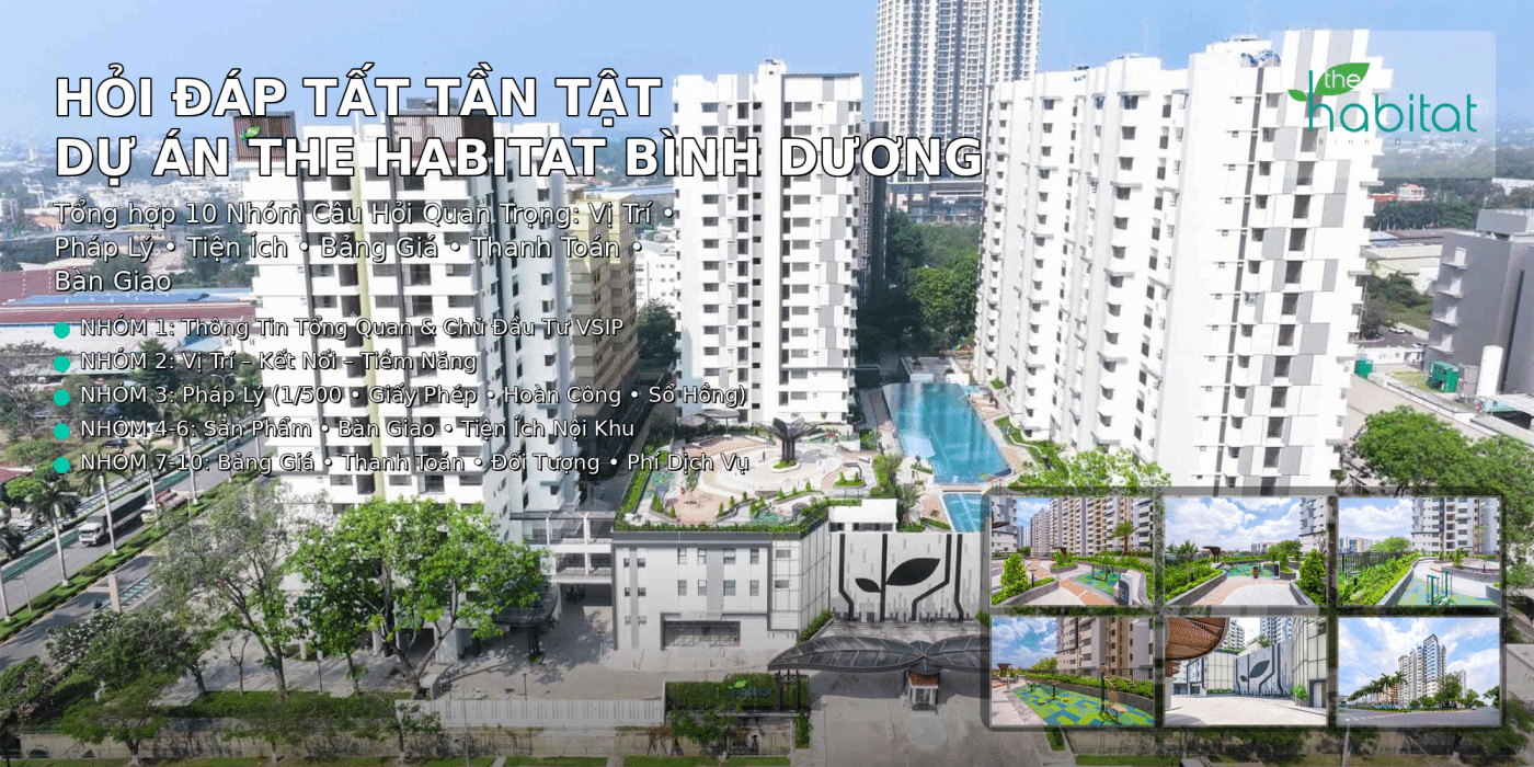 Hỏi đáp tất tần tật về dự án The Habitat Bình Dương