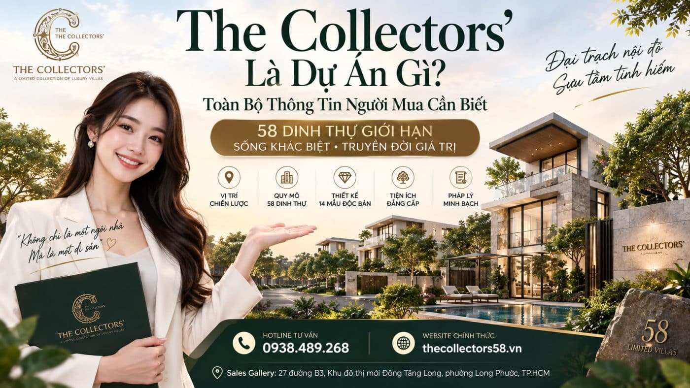The Collectors' Là Dự Án Gì? Toàn Bộ Thông Tin Người Mua Cần Biết